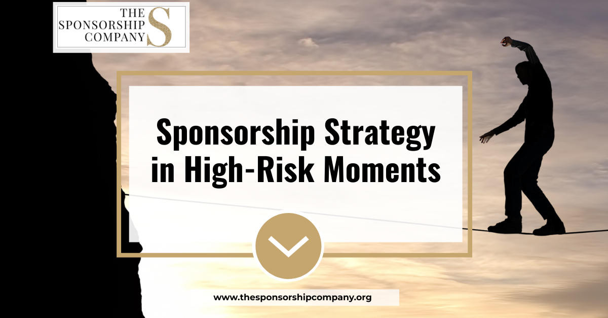 Sponsorship Strategy in High-Risk Moments