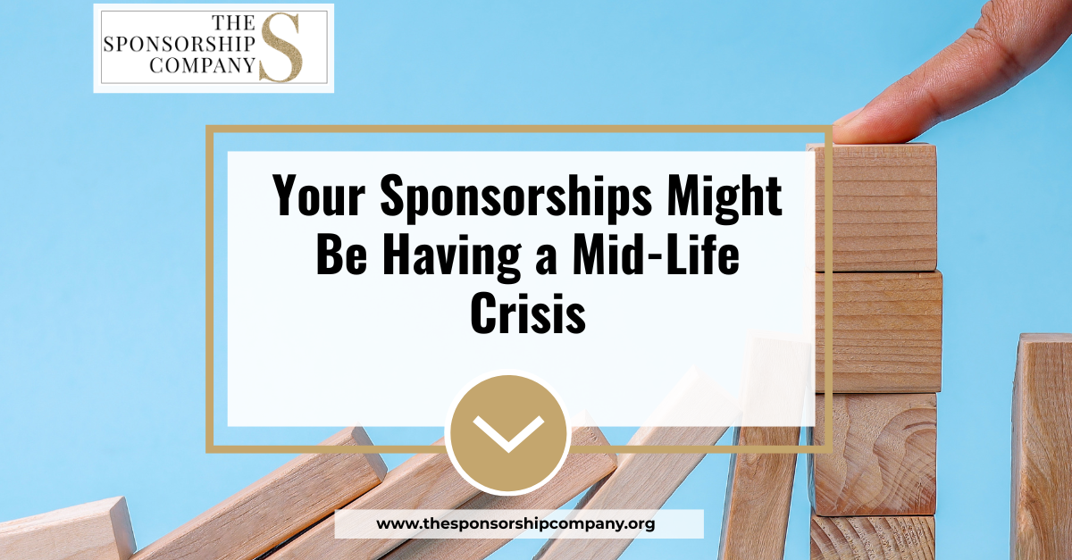 Your Sponsorships Might Be Having a Mid-Life Crisis