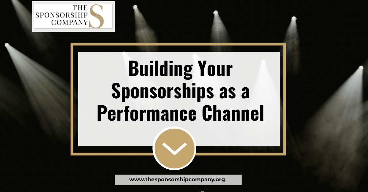 From Visibility to Performance: Building Your Sponsorship as a Performance Channel