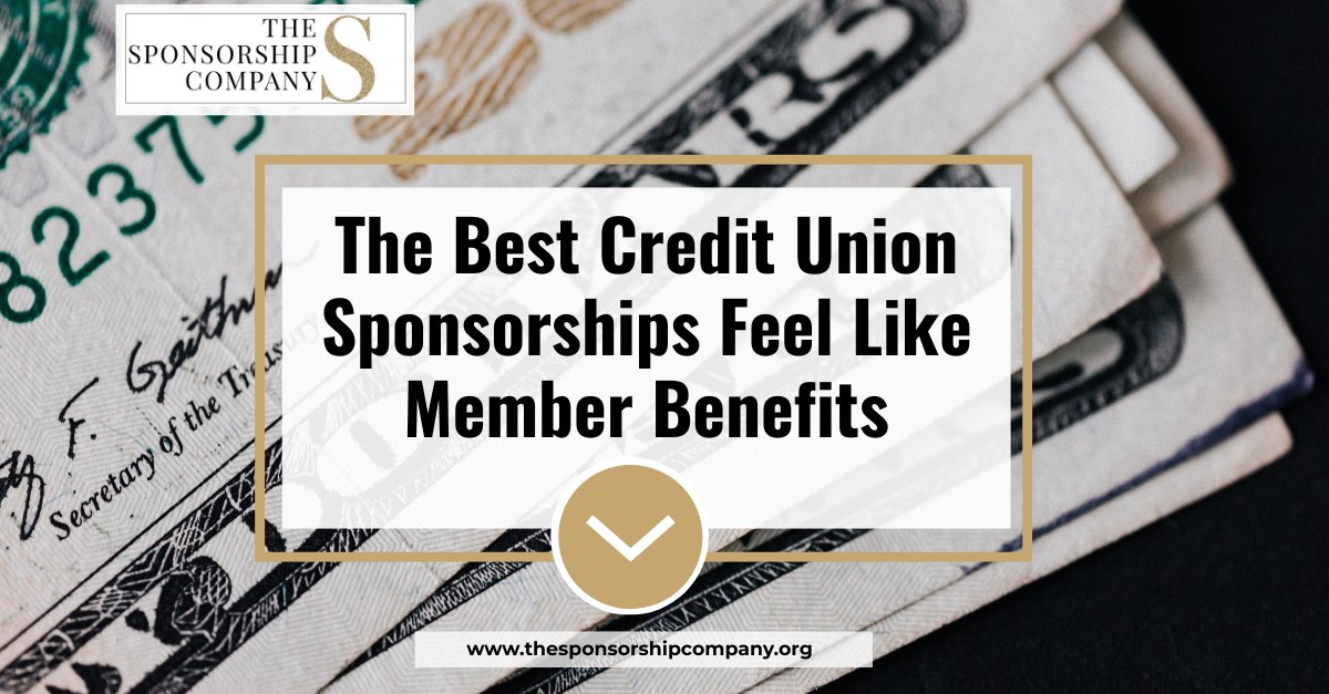 The Best Credit Union Sponsorships Feel Like Member Benefits