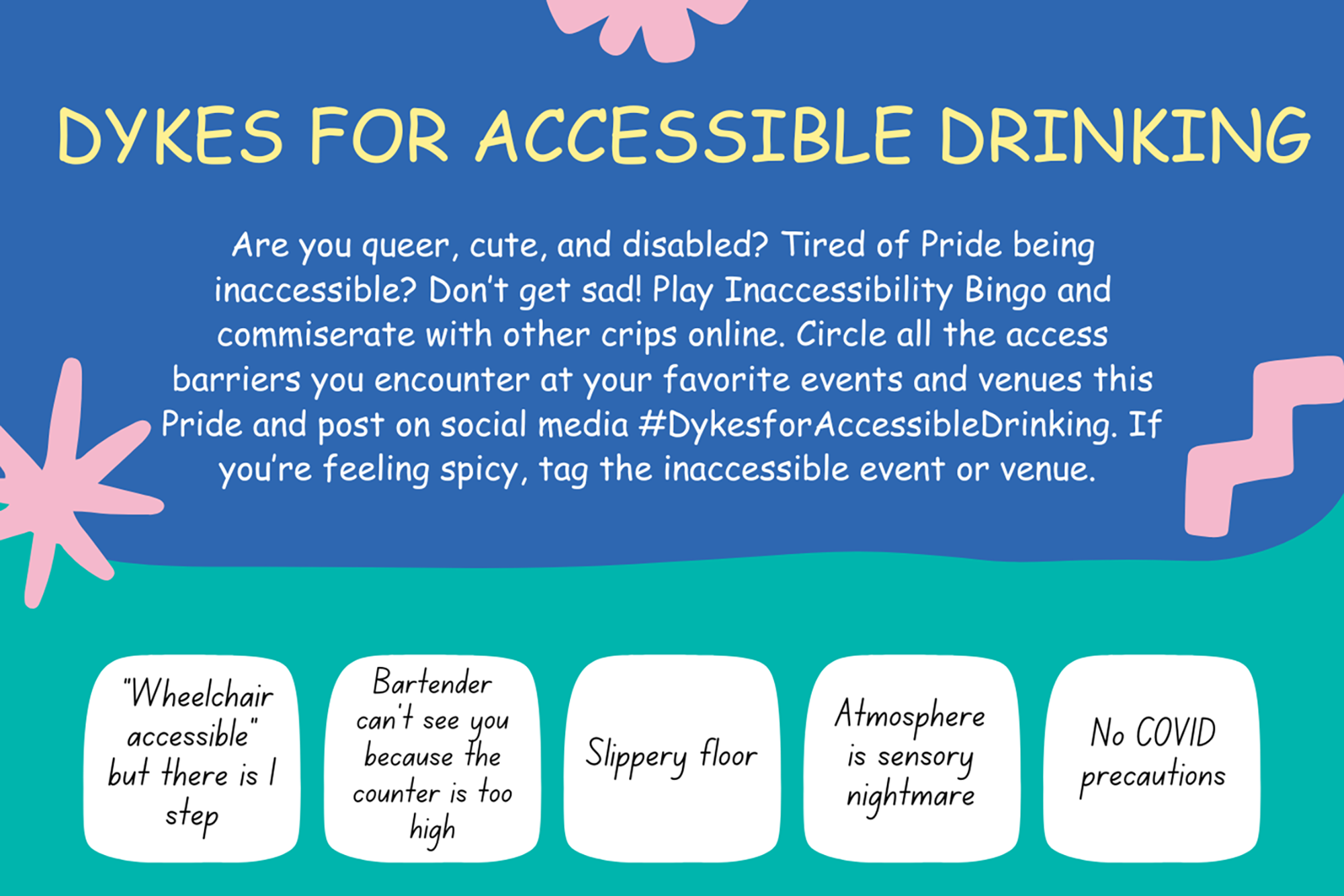 Dykes for Accessible Drinking