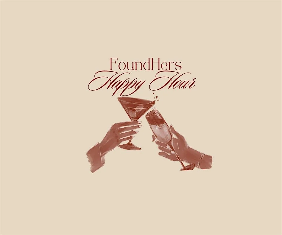 FoundHers Happy Hour
