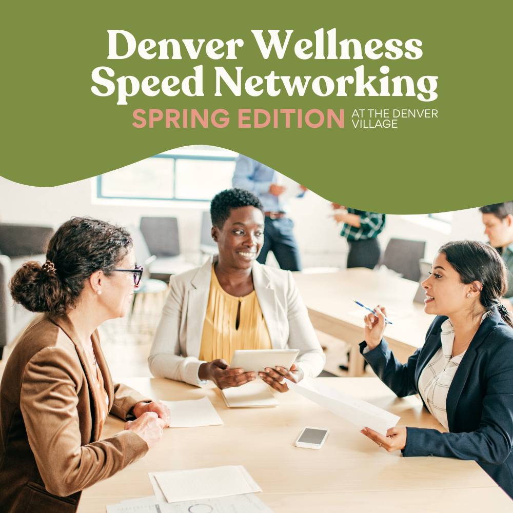 Denver Wellness Speed Networking - Spring Edition 🌷