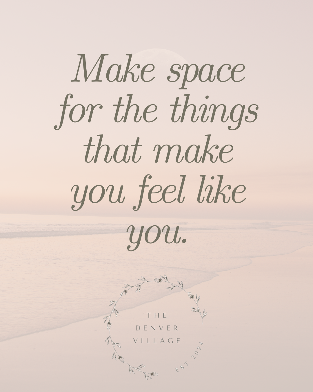 Make Space for What Makes You Feel Like You