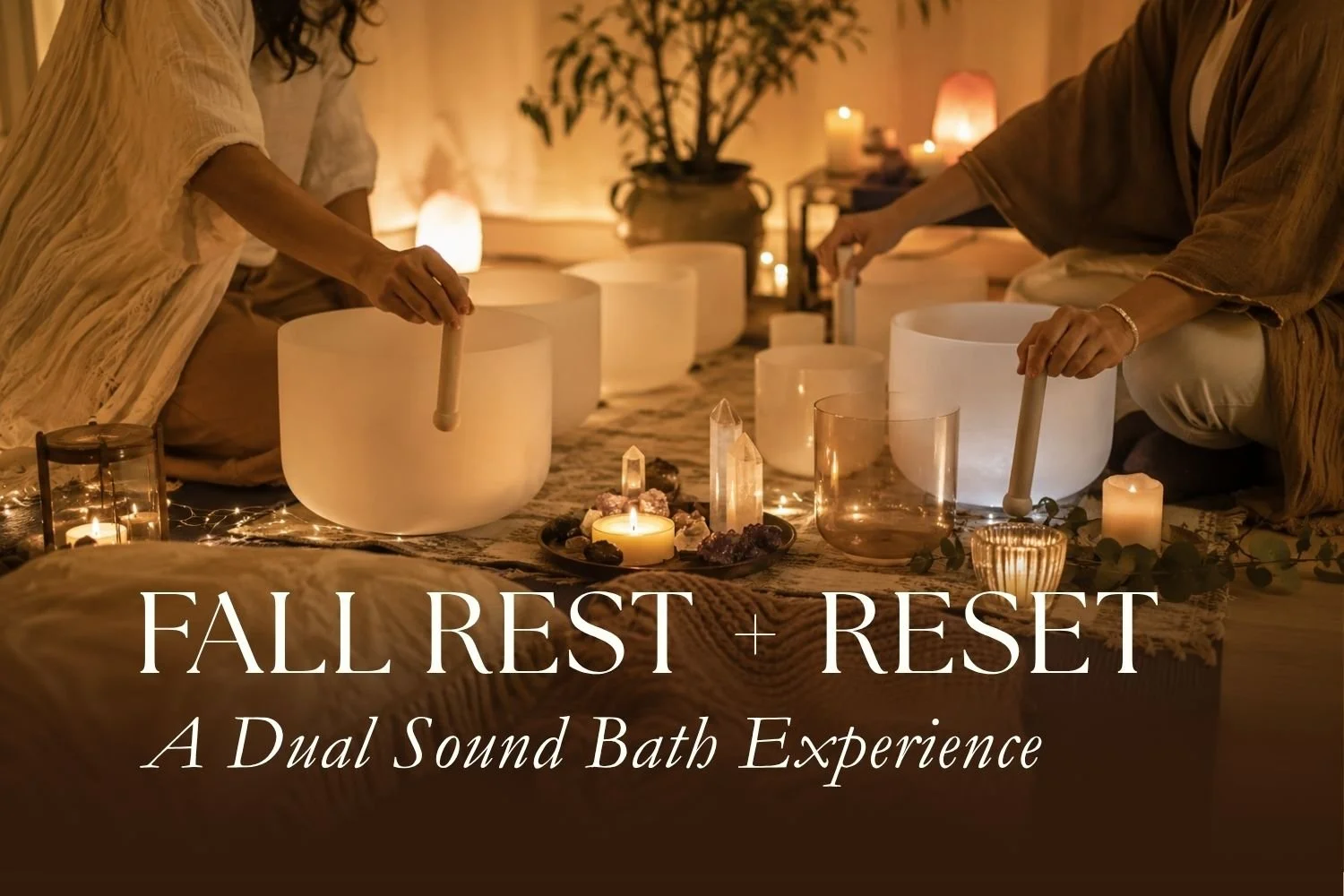 Fall Rest &amp; Reset - Dual Sound Bath