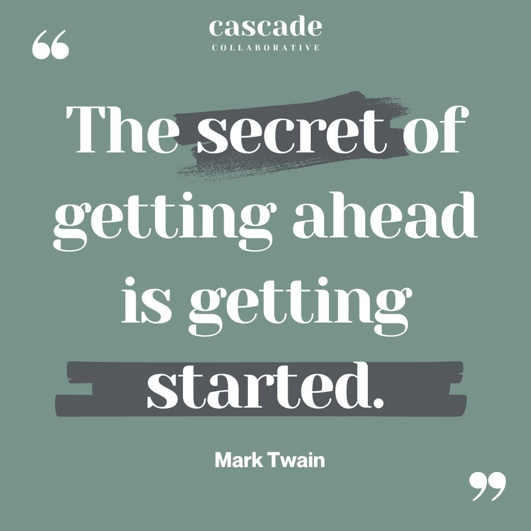 💡We're inspired by Mark Twain's wisdom: &quot;The secret of getting ahead is getting started.&rdquo;

But you may not have heard his next line: &quot;The secret of getting started is breaking your complex overwhelming tasks into small manageable tas