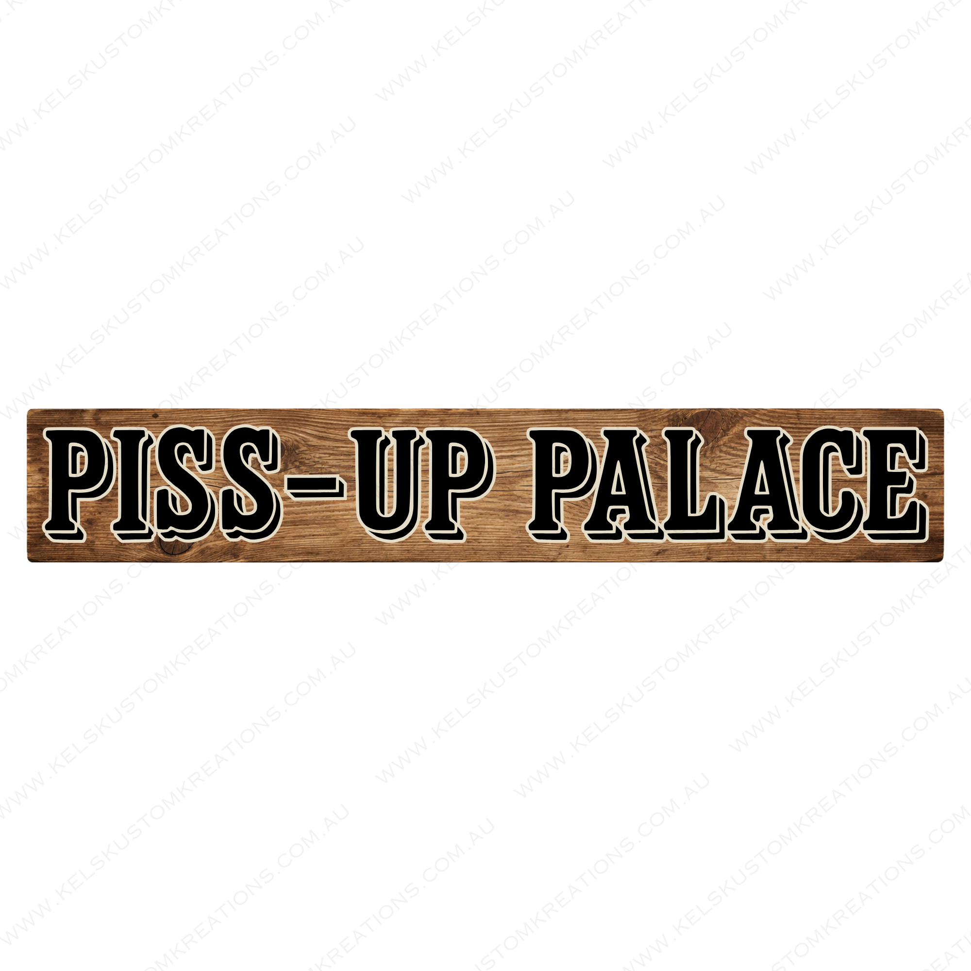 Piss-Up Palace Custom Timber Sign