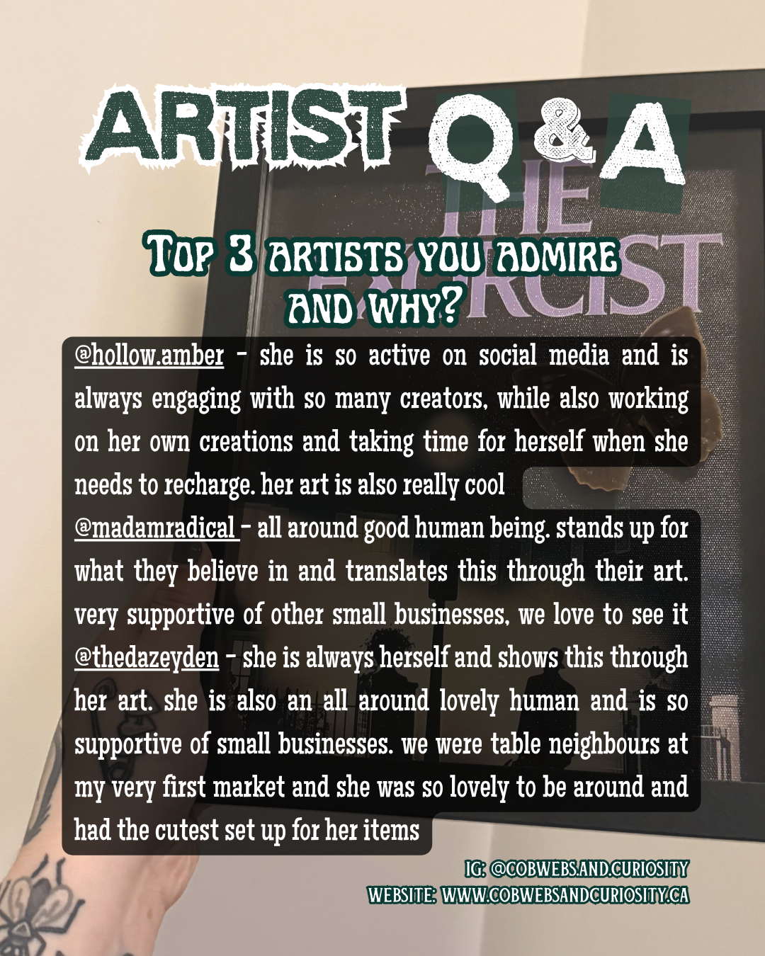A digital graphic with the title 'ARTIST Q & A' and the subtitle 'Top 3 Artists You Admire and Why?' It features three artist mentions with their Instagram handles: @hollow.amber, @madamradical, and @thedazeyden, including their descriptions. The bac