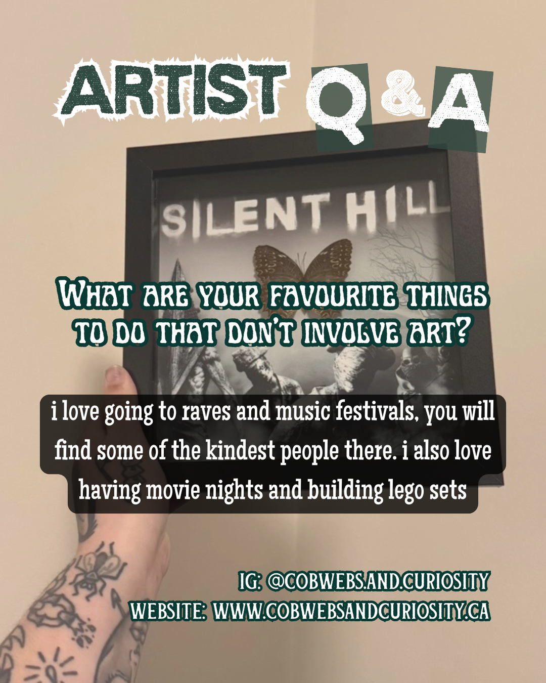 A framed poster for the band Silent Hill, featuring a butterfly and silhouettes of band members. Overlaid text promotes an art-related Q&A about favorite non-art hobbies, mentioning music festivals, movie nights, and building lego sets. The poster al
