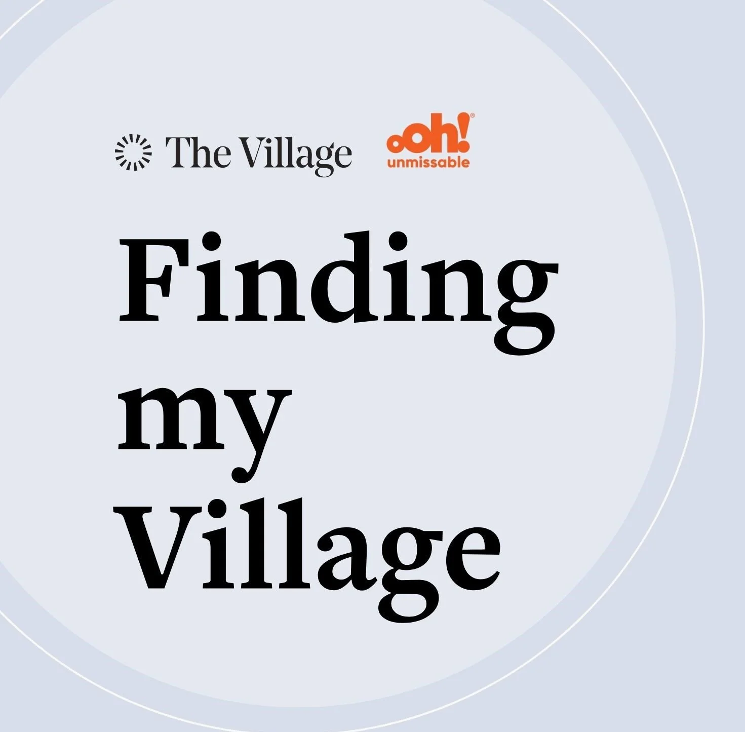 Finding my Village