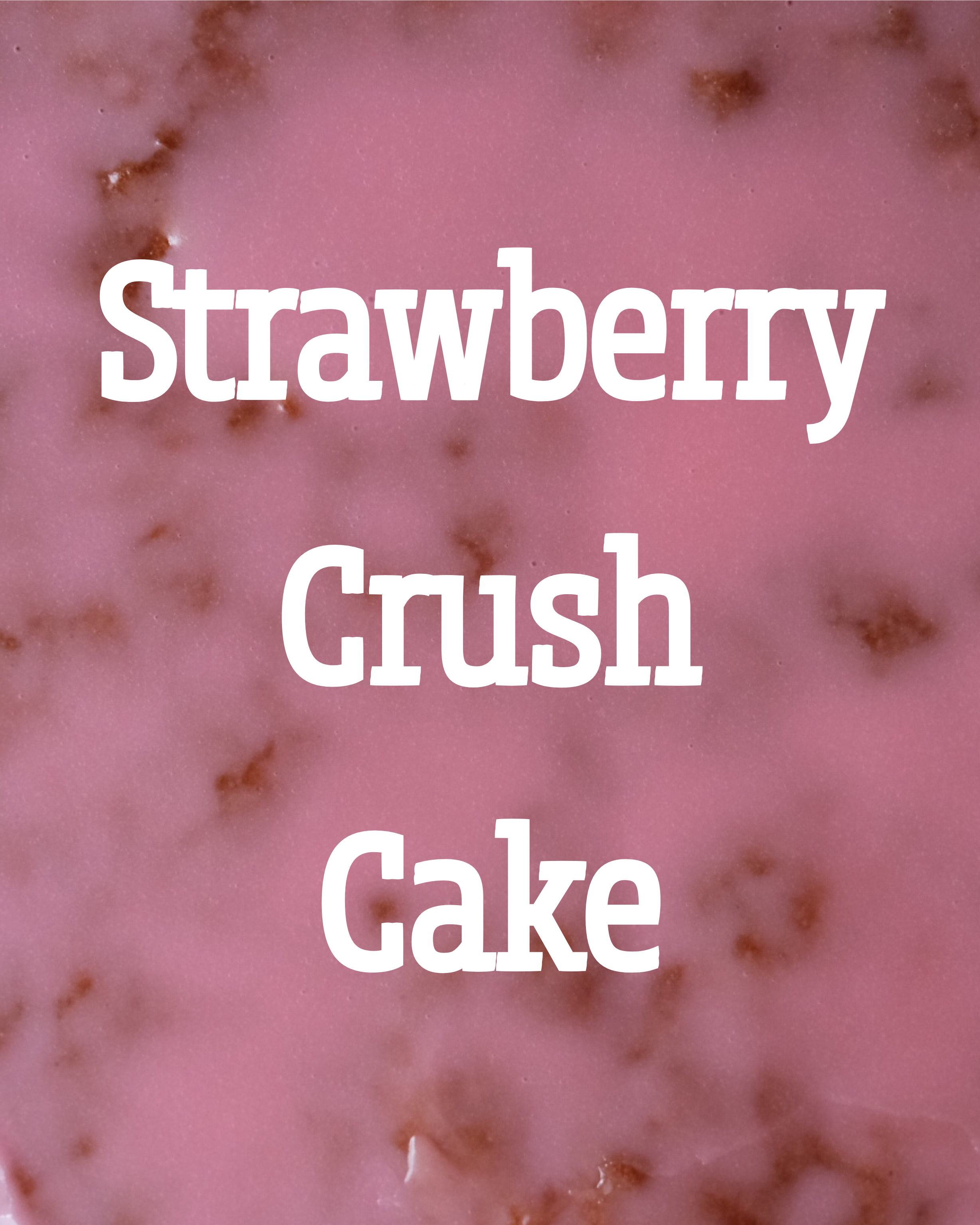 Strawberry Crush Cake