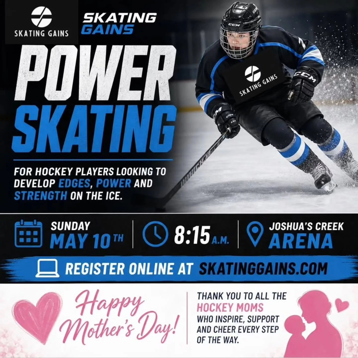 🏒✨ Skating Gains Session ✨🏒

Join us this Mother&rsquo;s Day &ndash; May 10th at 8:15 AM for an energizing power skating session at Joshua&rsquo;s Creek Arena!

💥 Focus: Speed, edge work, and overall skating performance
👥 Ages: 2010&ndash;2015
📍