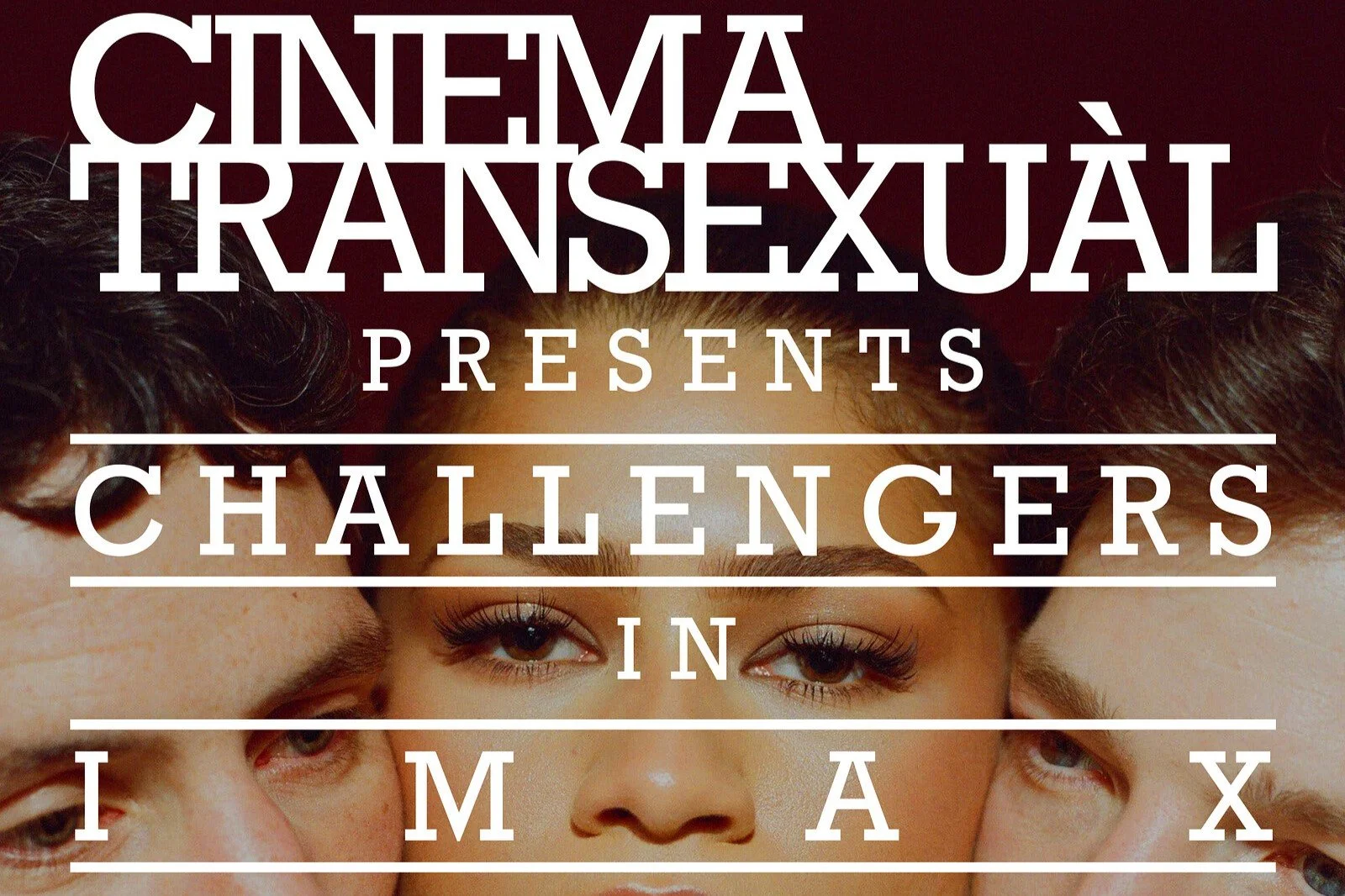 Cinema Transexuál presents - Challengers in IMAX