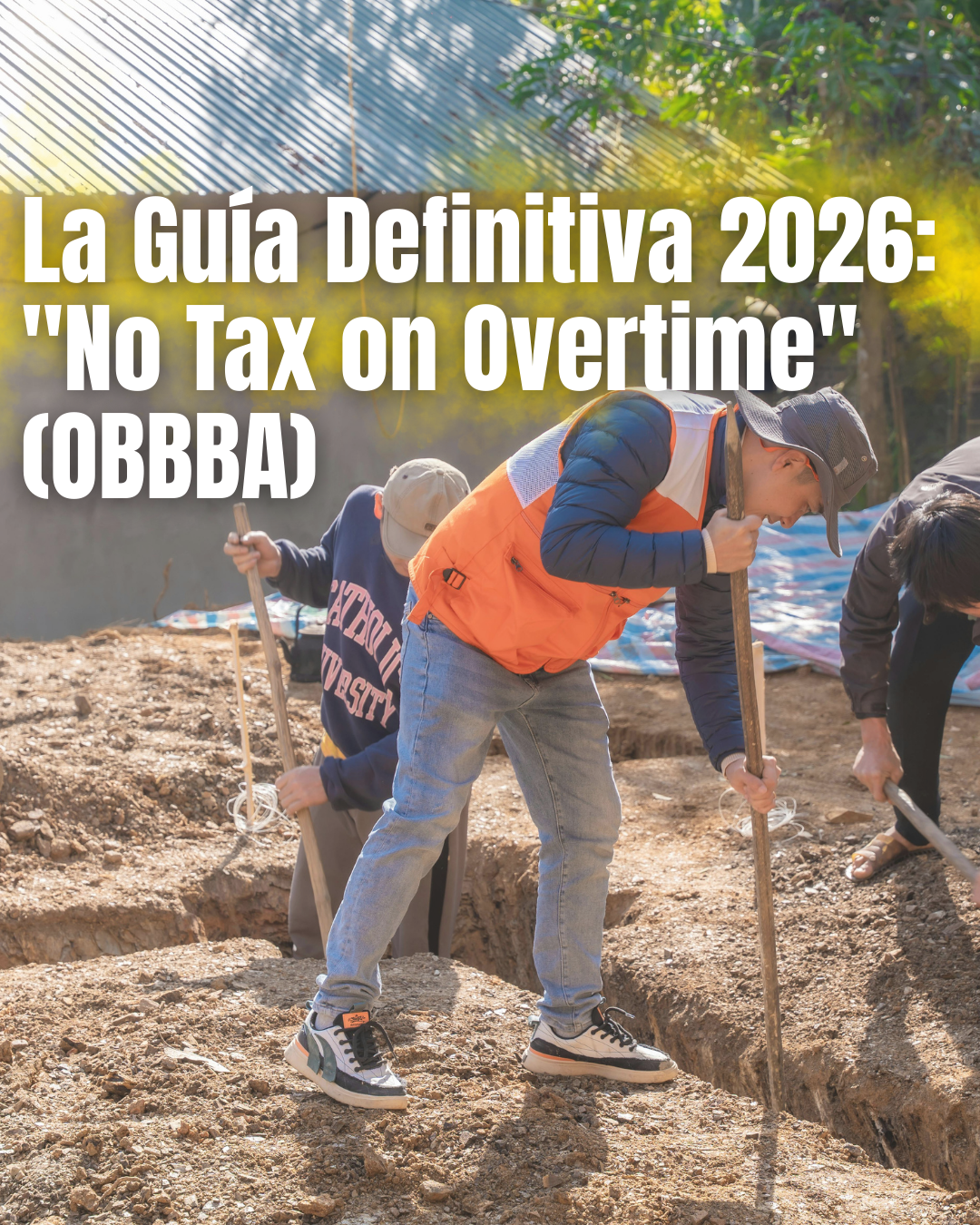 La Guía Definitiva 2026: "No Tax on Overtime" (OBBBA)