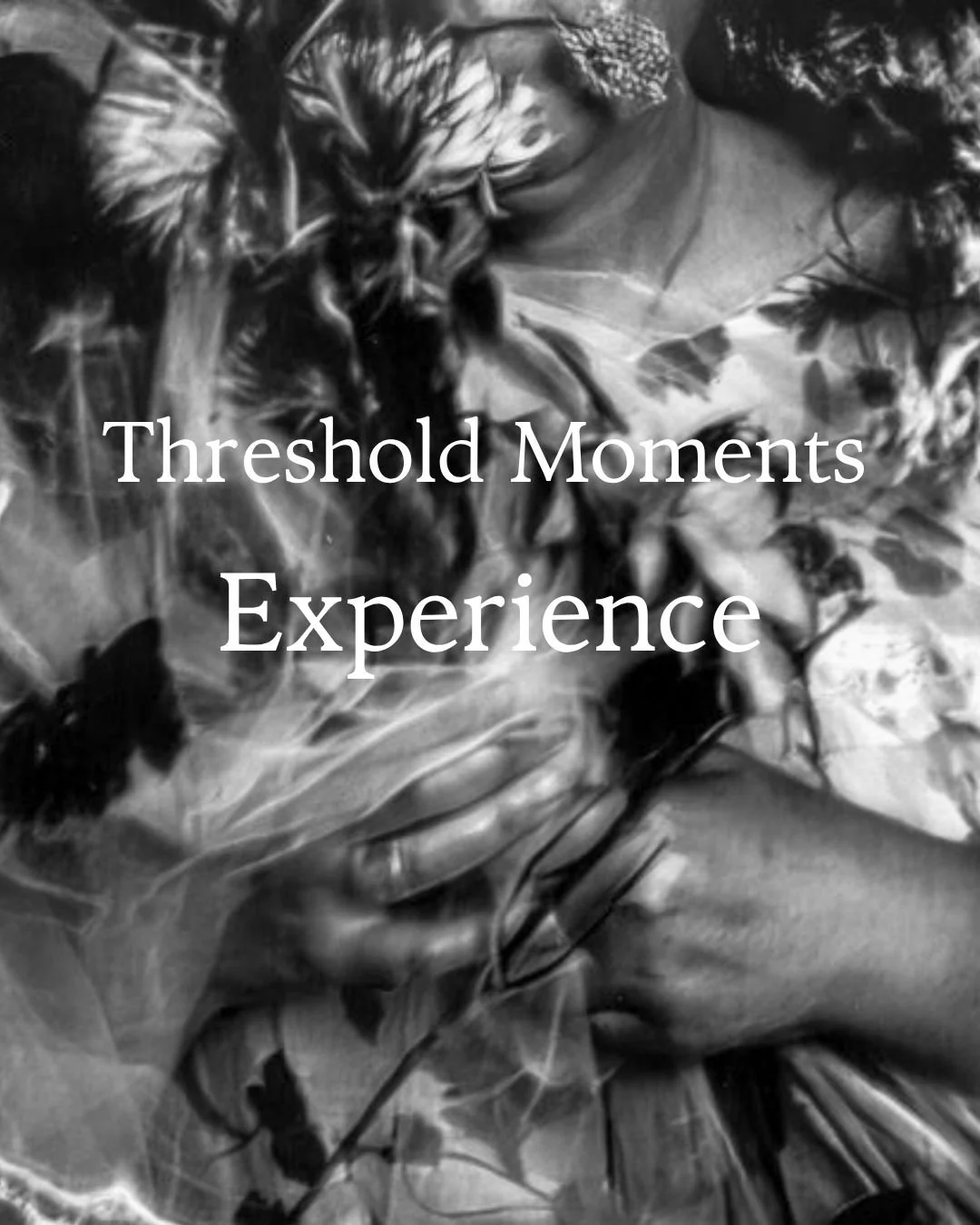 Threshold Moments Experience