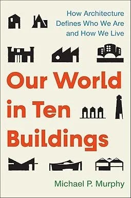 Our+World+in+Ten+Buildings.webp