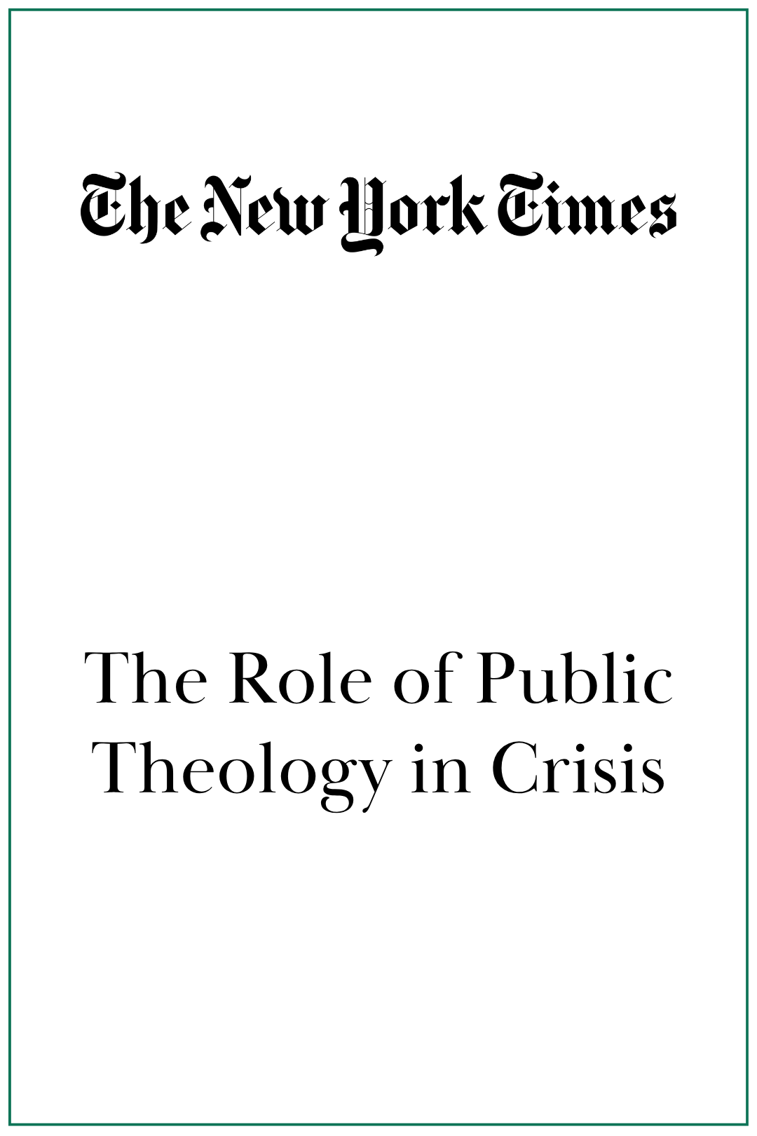 The New York Times: The Role of Public Theology in Crisis