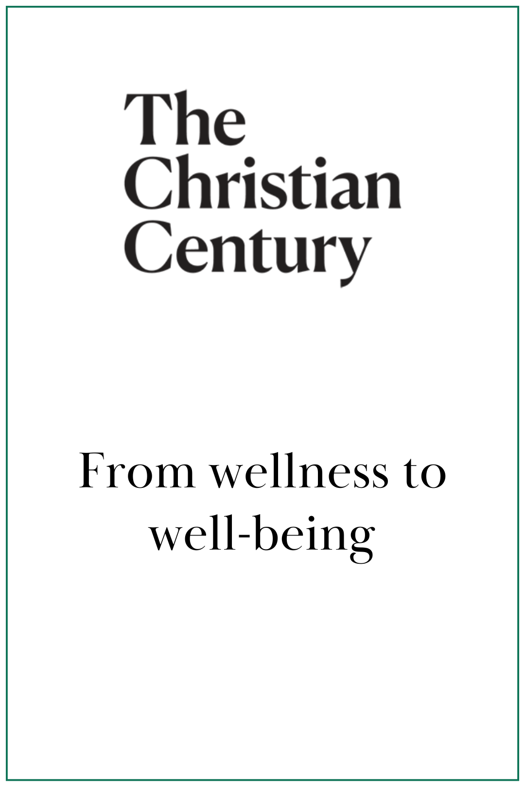 The Christian Century: From Wellness to Well-Being