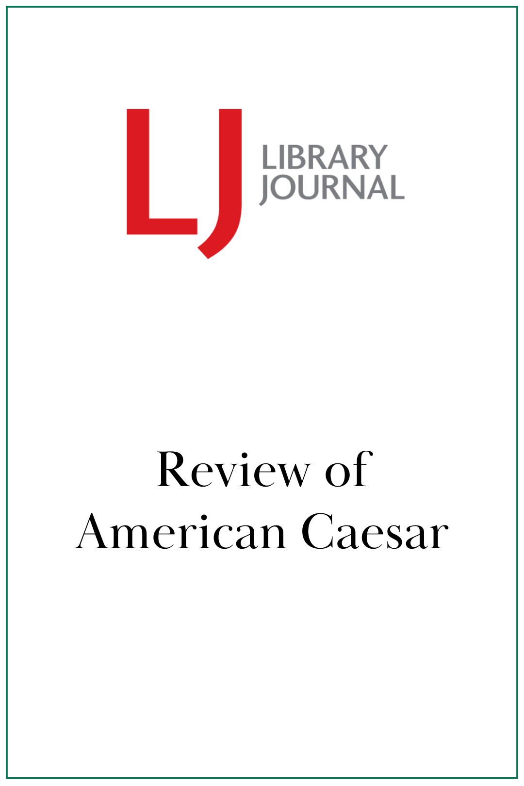 Library Journal: Review of American Caesar