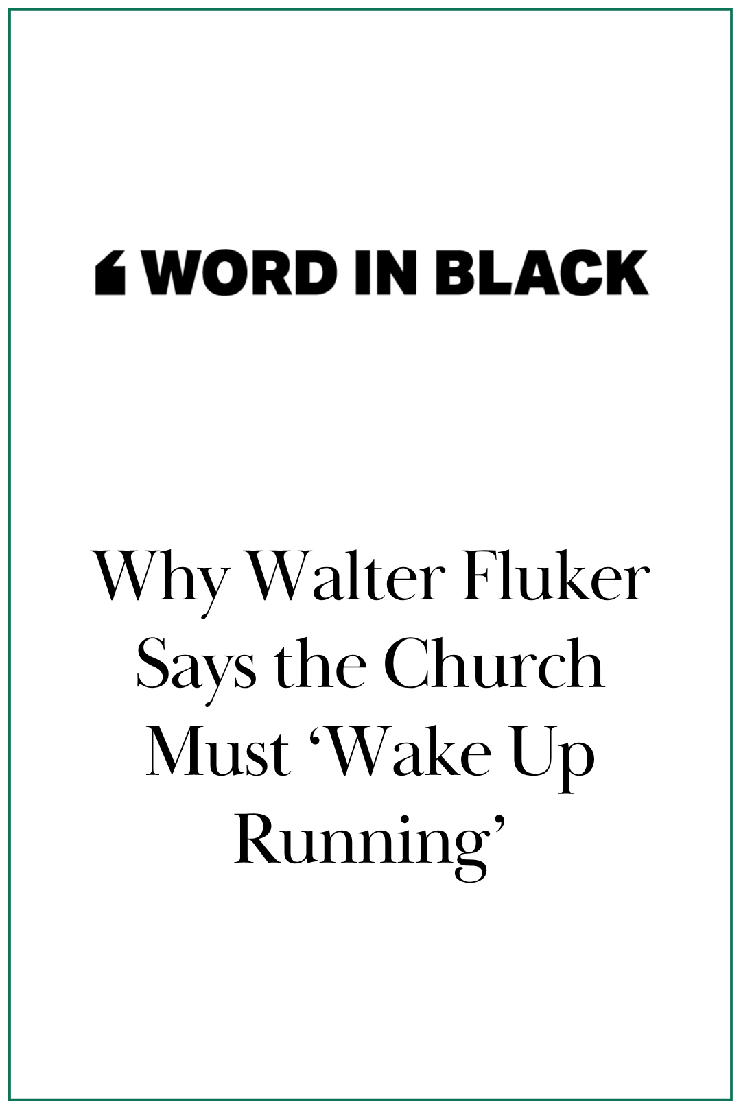 Word in Black: Why Walter Fluker Says the Church Must ‘Wake Up Running’