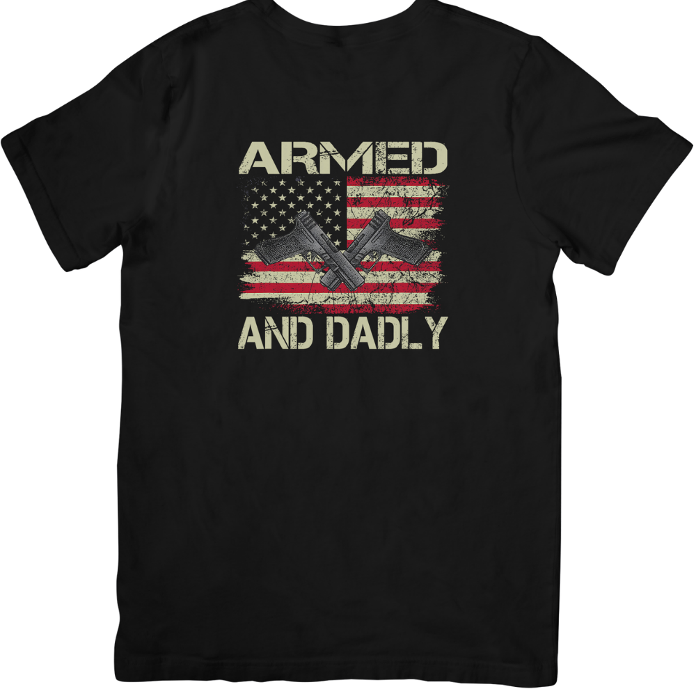 Armed and Dadly T-shirt