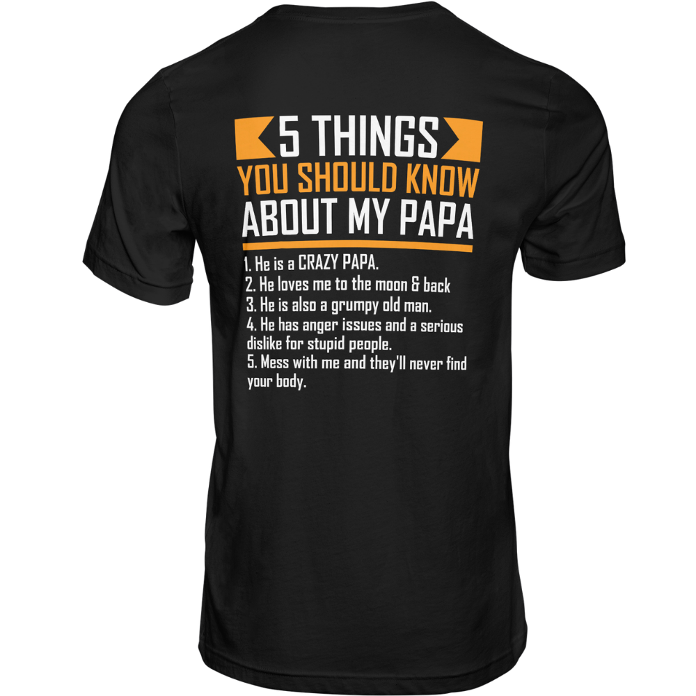 5 Things You Should Know About My Papa T-Shirt