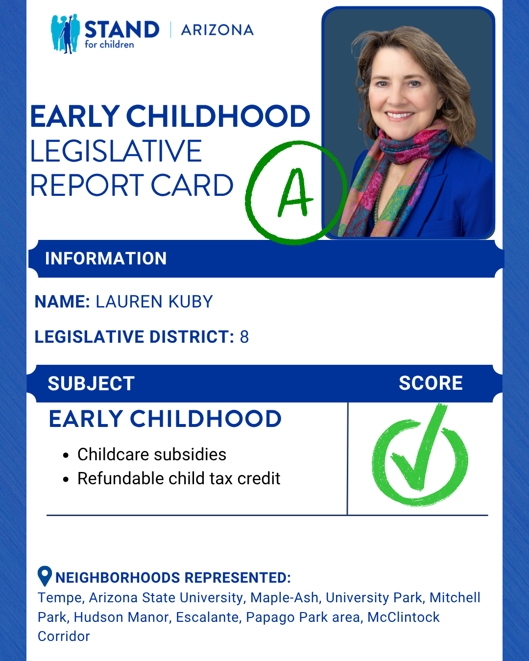 Early Childhood Legislative Report Card from Stand for Children Arizona. Lauren Kuby received an A.