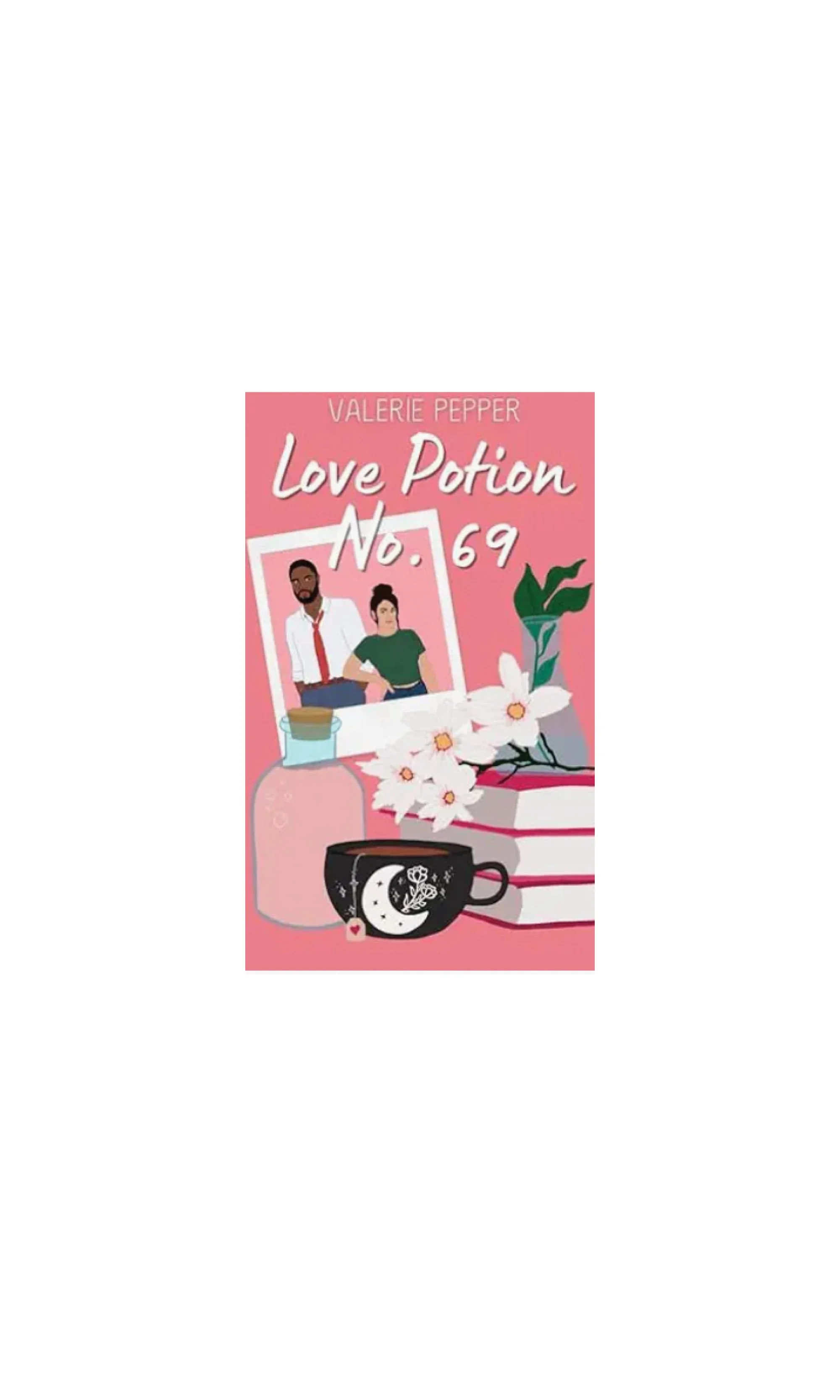 Love Potion No. 69 | Valerie Pepper