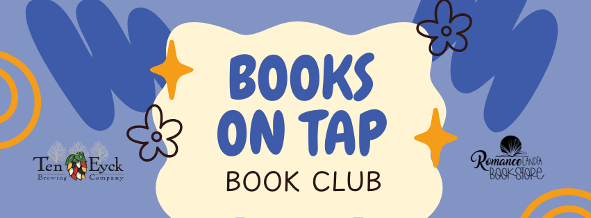 Poster for 'Books on Tap' Book Club featuring colorful abstract shapes, flowers, and logos for Ten Eyck Brewing Company and Romance Linda Bookstore.
