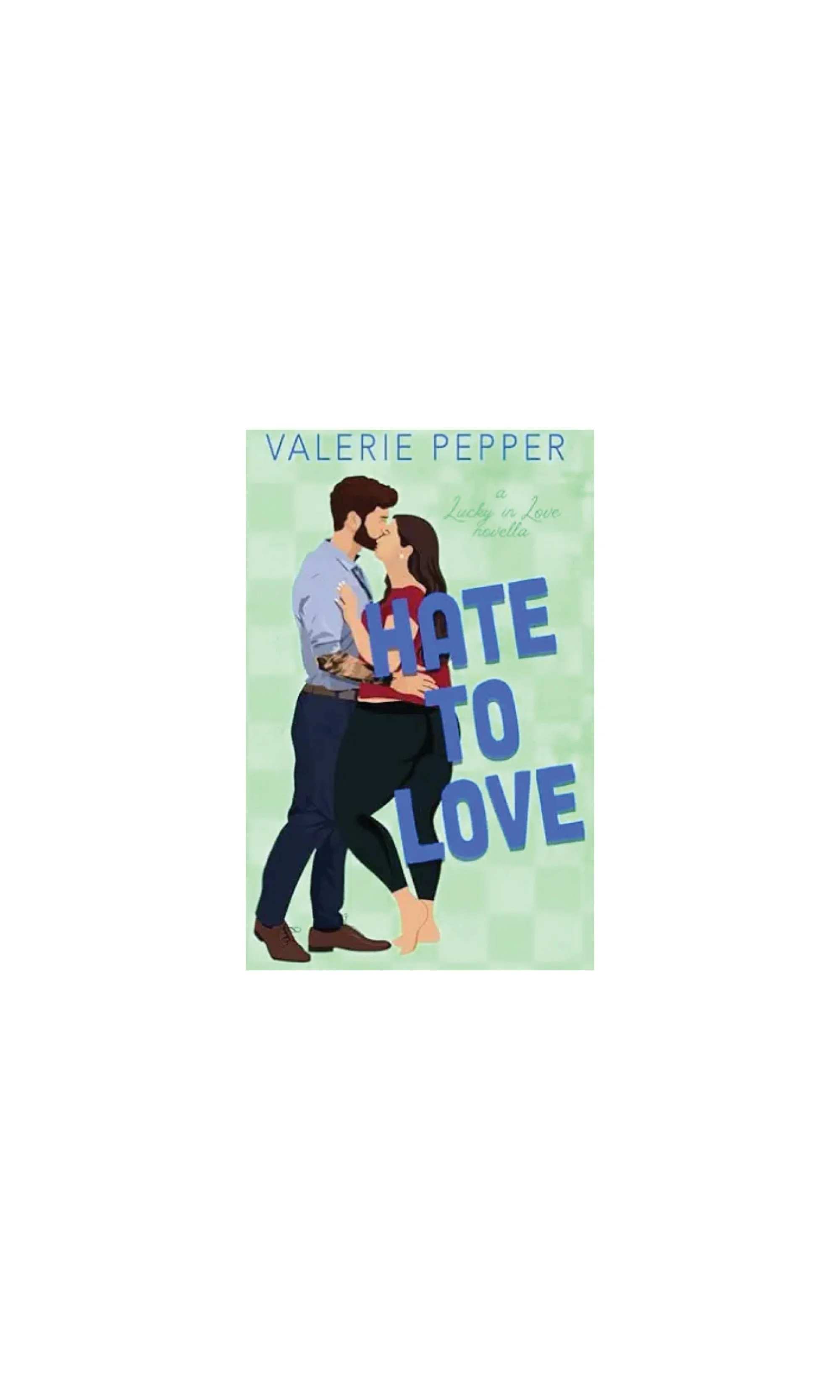 Hate to Love | Valerie Pepper