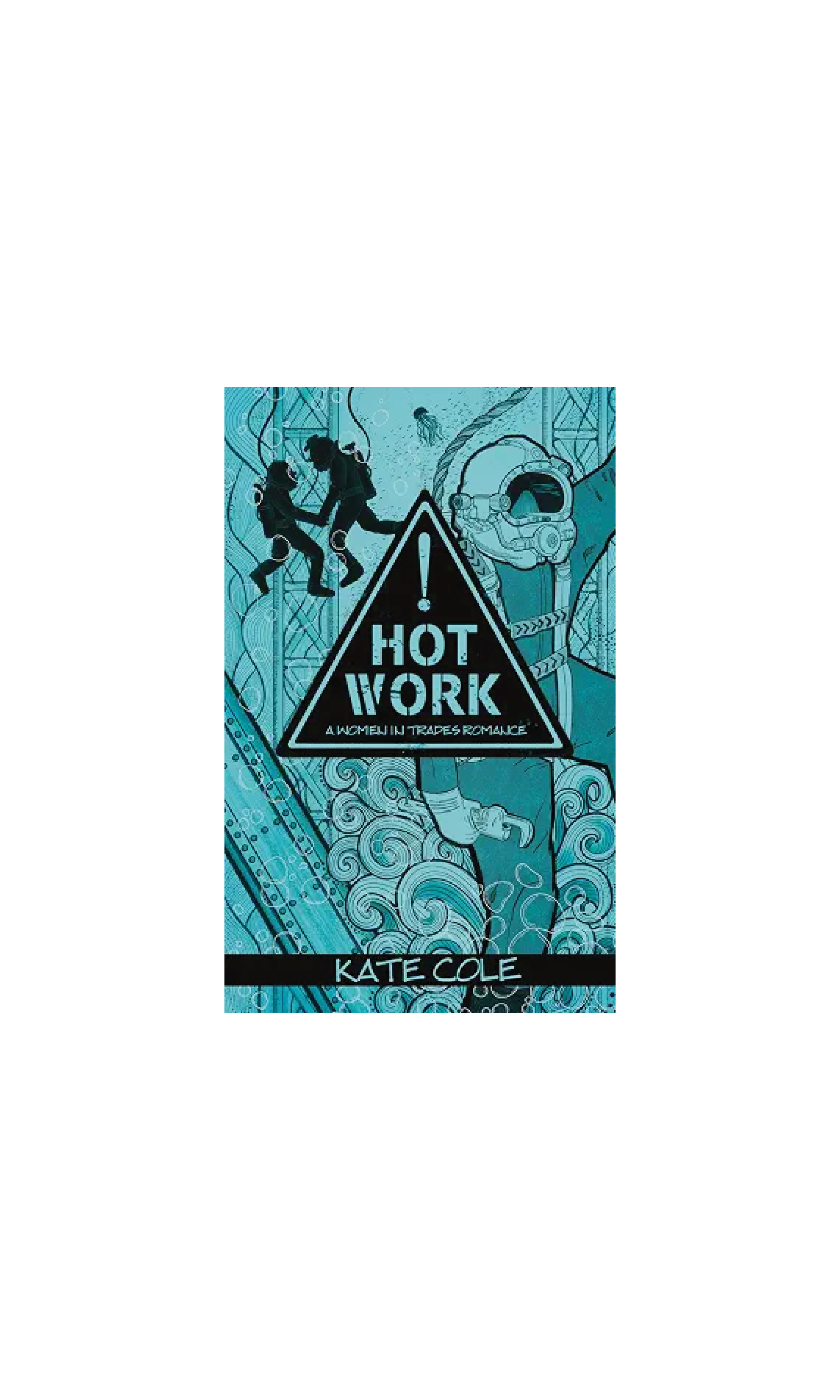 Hot Work | Kate Cole