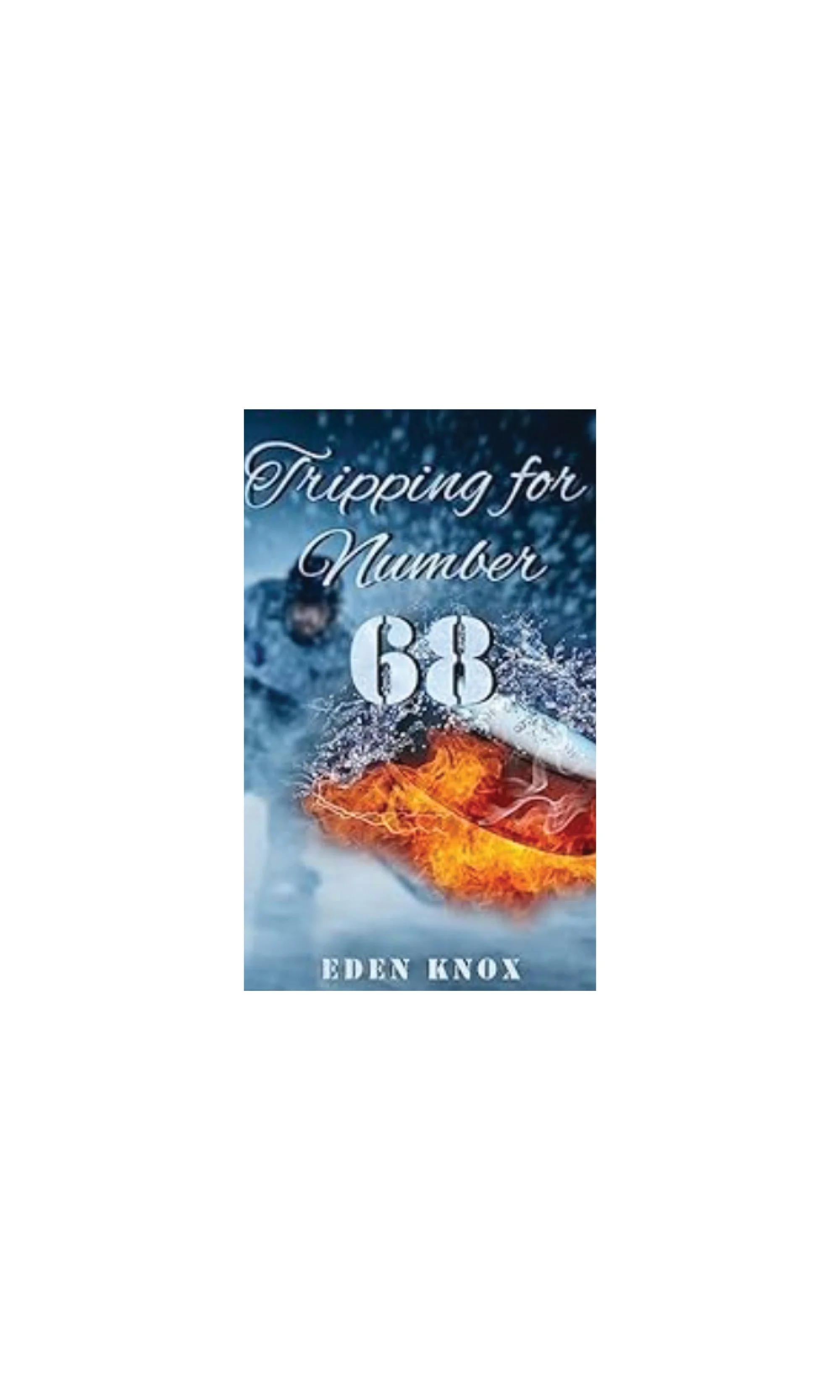 Tripping for Number 68 | Eden Knox