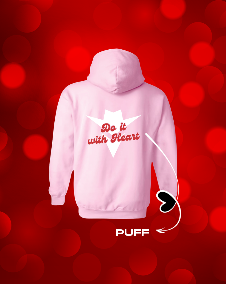 Puff Do It With Heart Hoodie