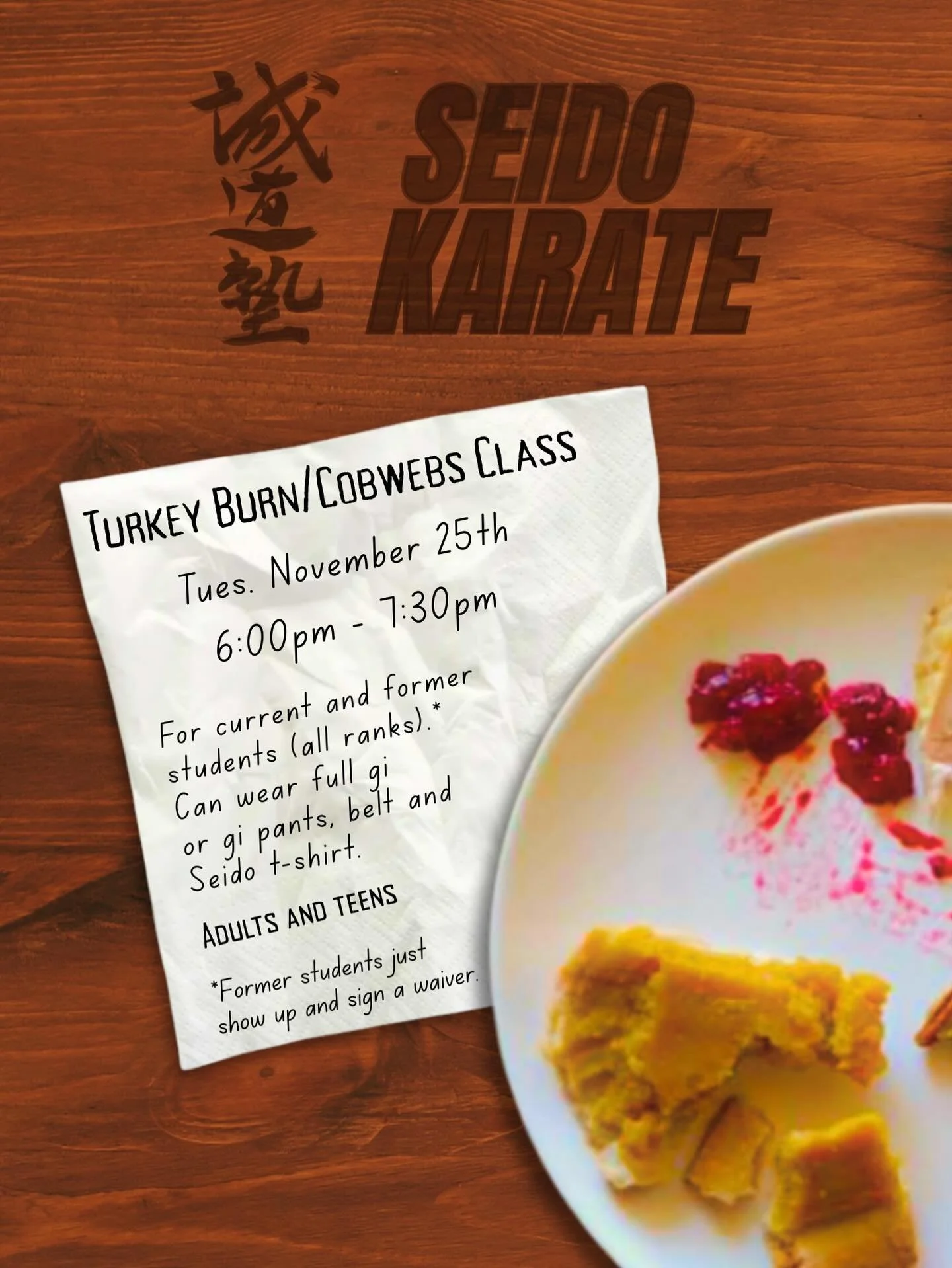 CURRENT &amp; FORMER SEIDO STUDENTS

Join us at Honbu this Tuesday, November 25th for our annual Turkey Burn!

What better way to prepare for the holiday! See you there! #seidokarate #martialarts #nyckarate #turkeyburn #honbuseido
