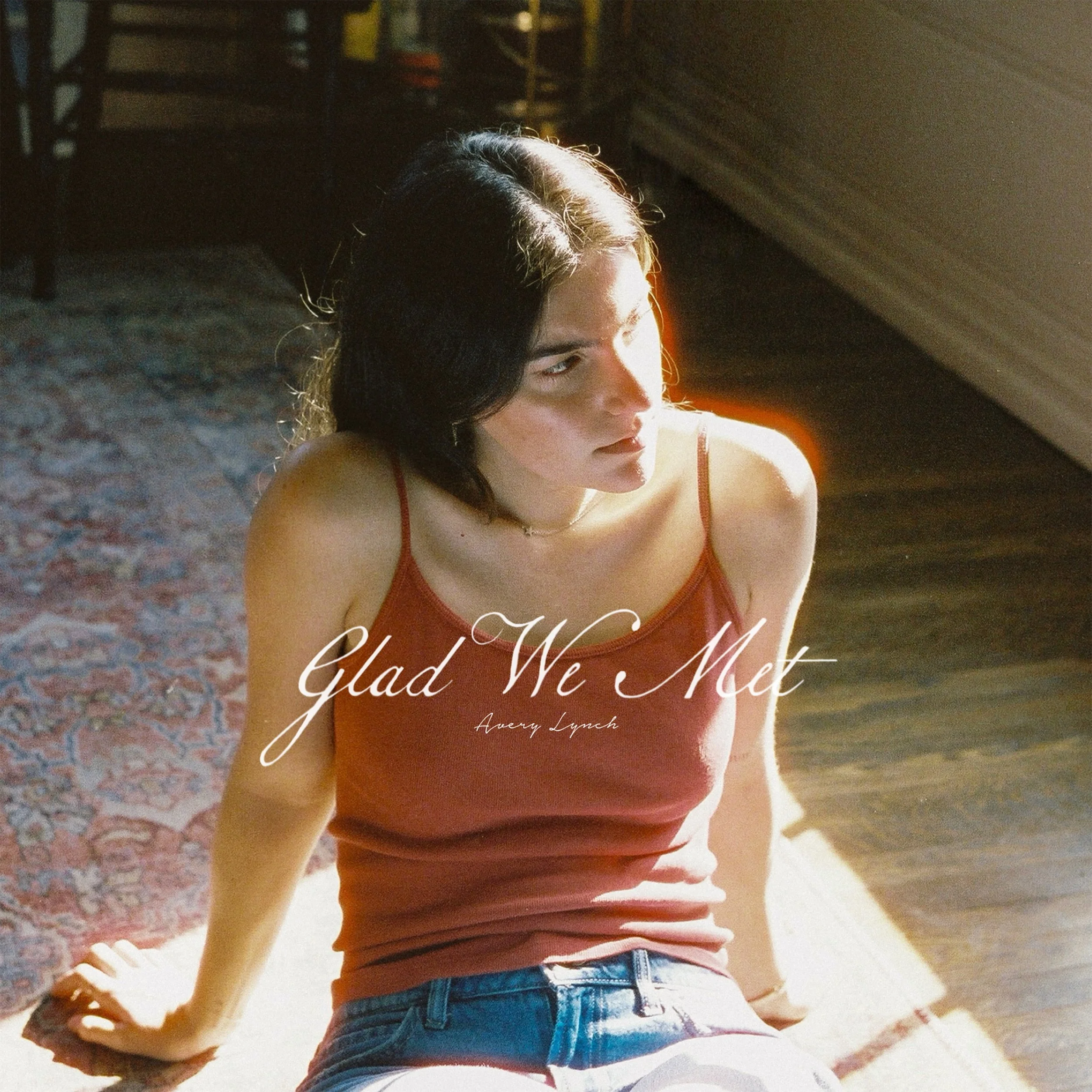 Avery Lynch’s EP “Glad We Met” Shines With Quiet Yet Powerful Storytelling