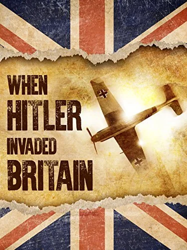 “When Hitler Invaded Britain” TV Movie ITV 2004