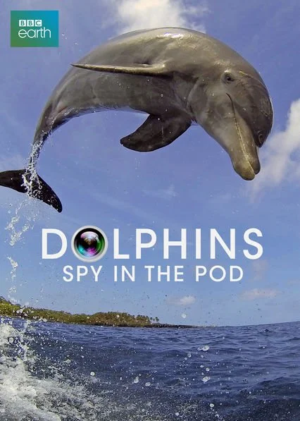 “Dolphins – Spy in the Pod” Two Programmes BBC/Discovery 2014