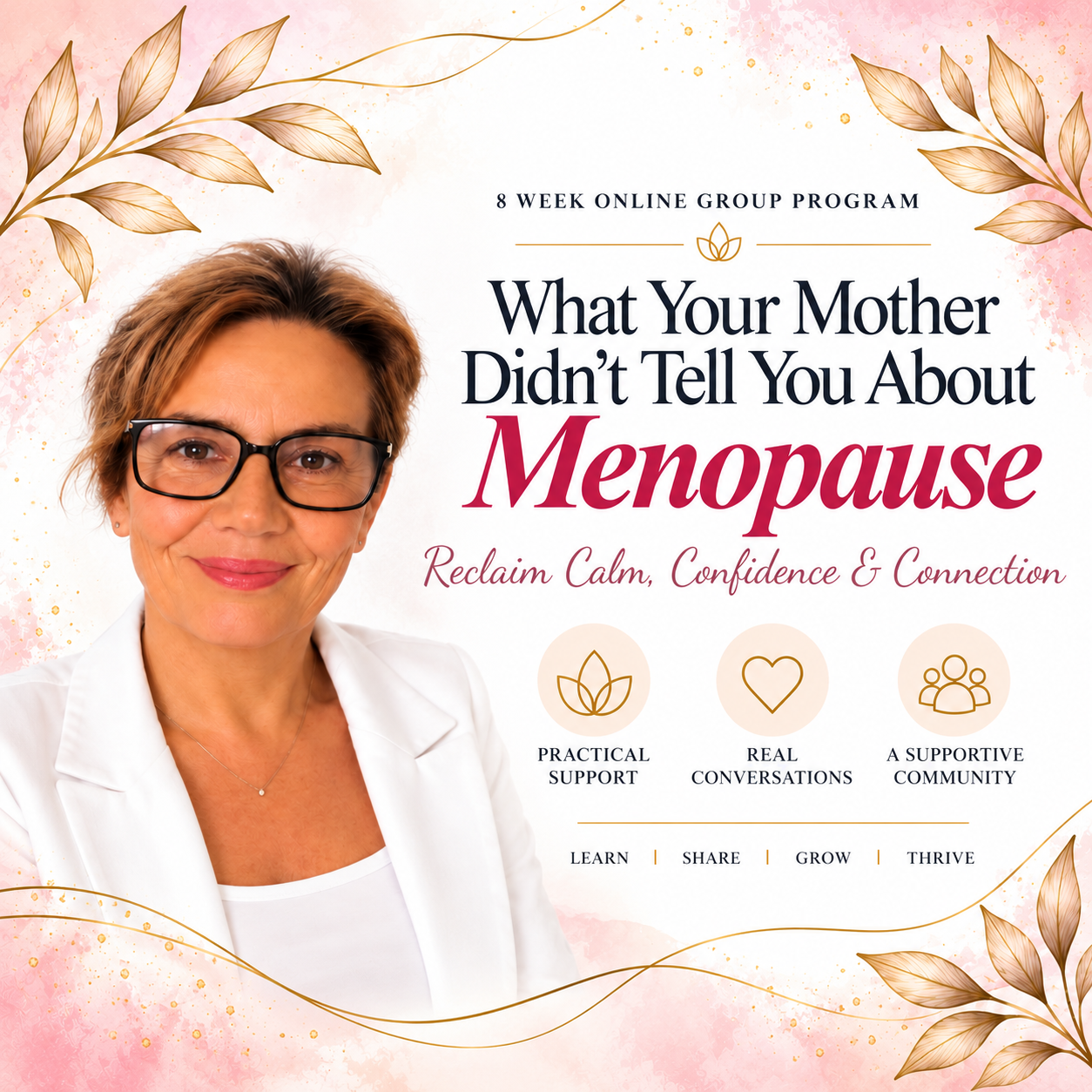 What Your Mother Didn't Tell You About Menopause - 8 week Group Online Program 