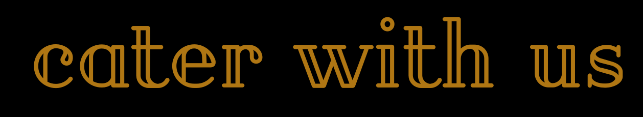 Text on black background reading 'cater with us' in stylized brown font.