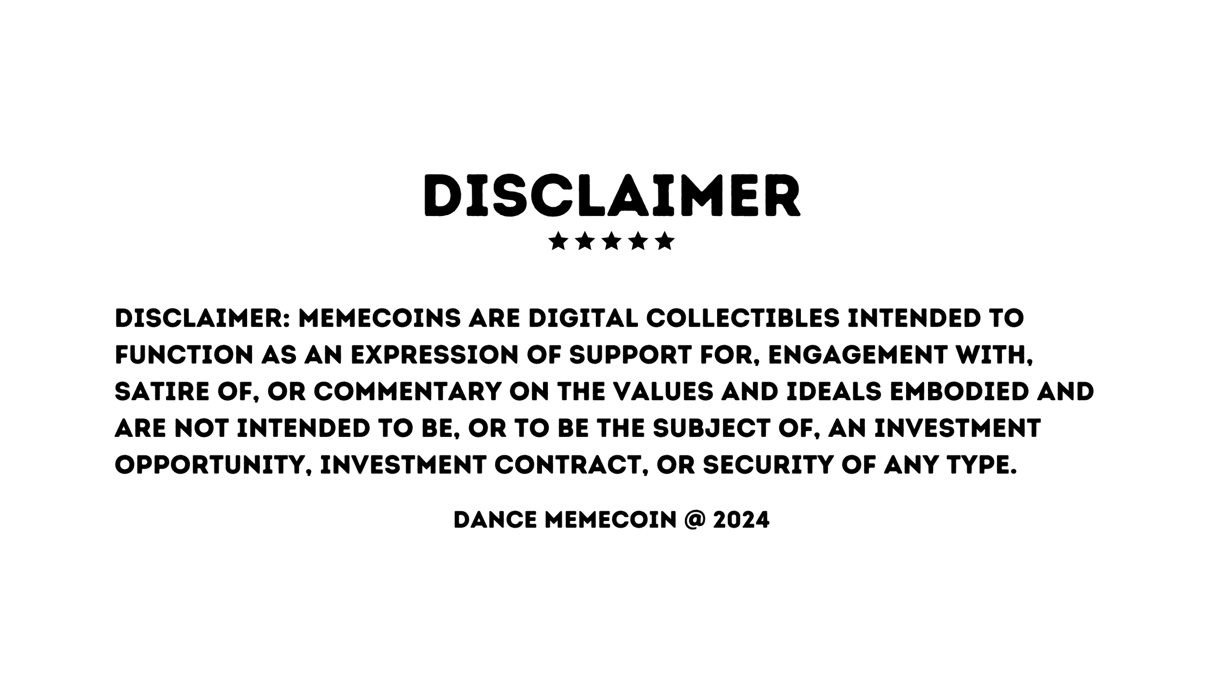 DANCE MEMECOIN DISCLAIMER CRYPTO
