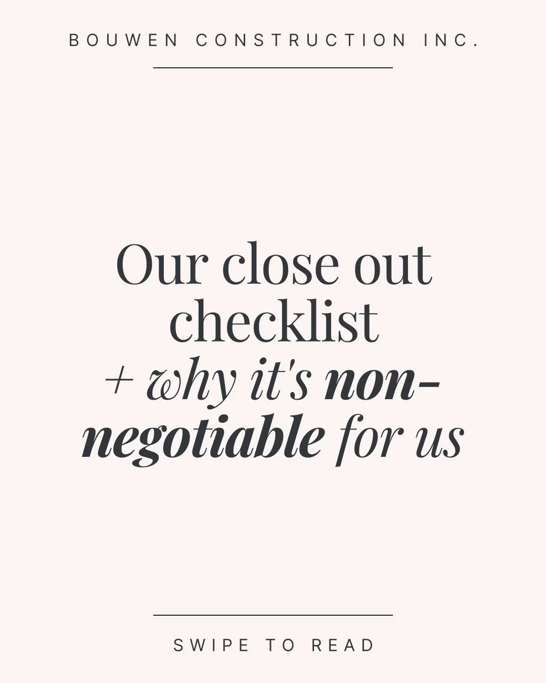 This is exactly how we&rsquo;d treat our own home, so it&rsquo;s how we treat yours too. 😊

Thanks to this close out checklist, we&rsquo;ve been able to spot leaks, items that don&rsquo;t function properly and other potential problems before they be