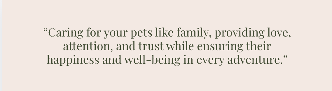 Quote about caring for pets like family, emphasizing love, attention, trust, happiness, and well-being.