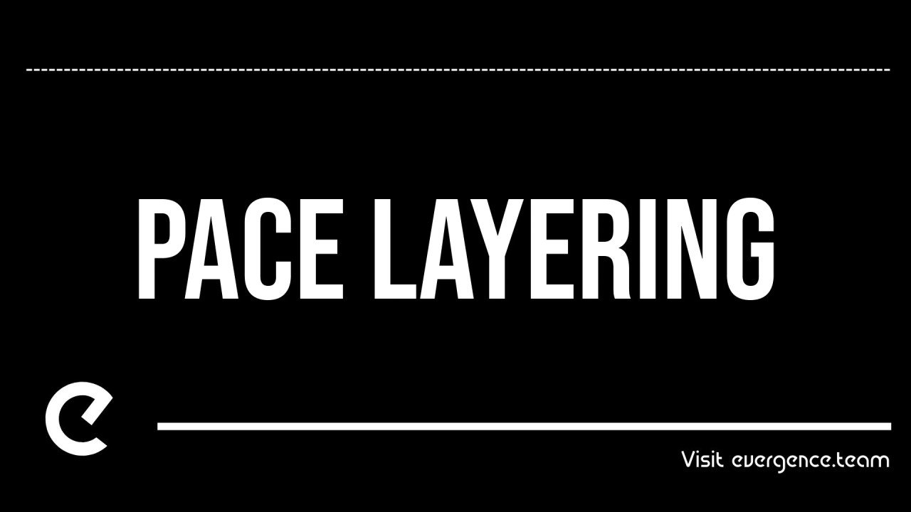 Pace Layering