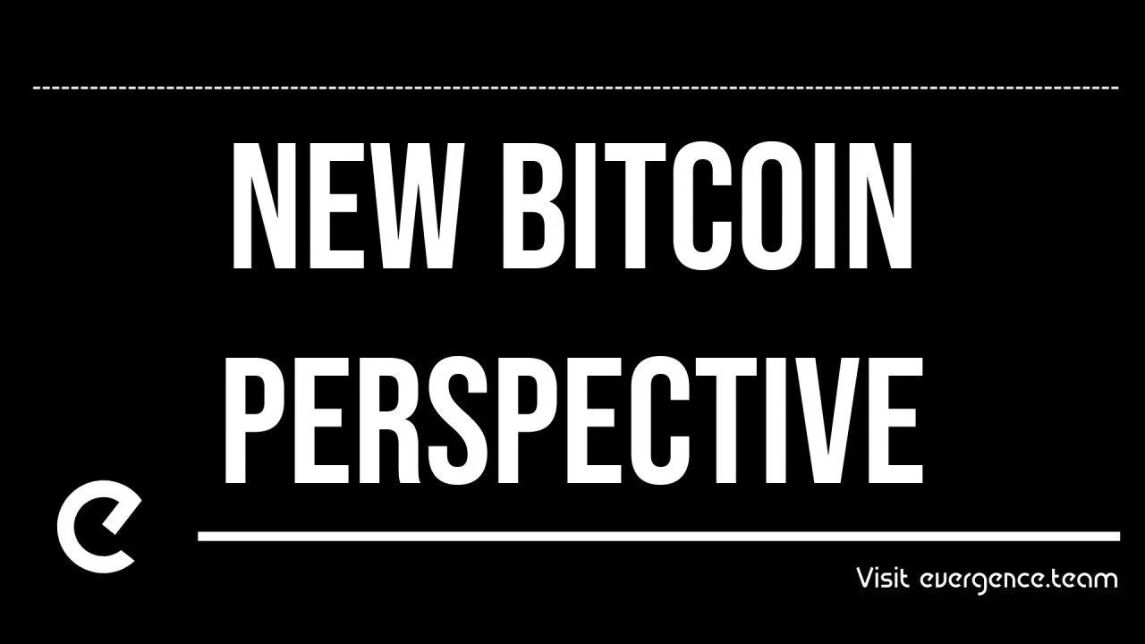 New Bitcoin Perspective