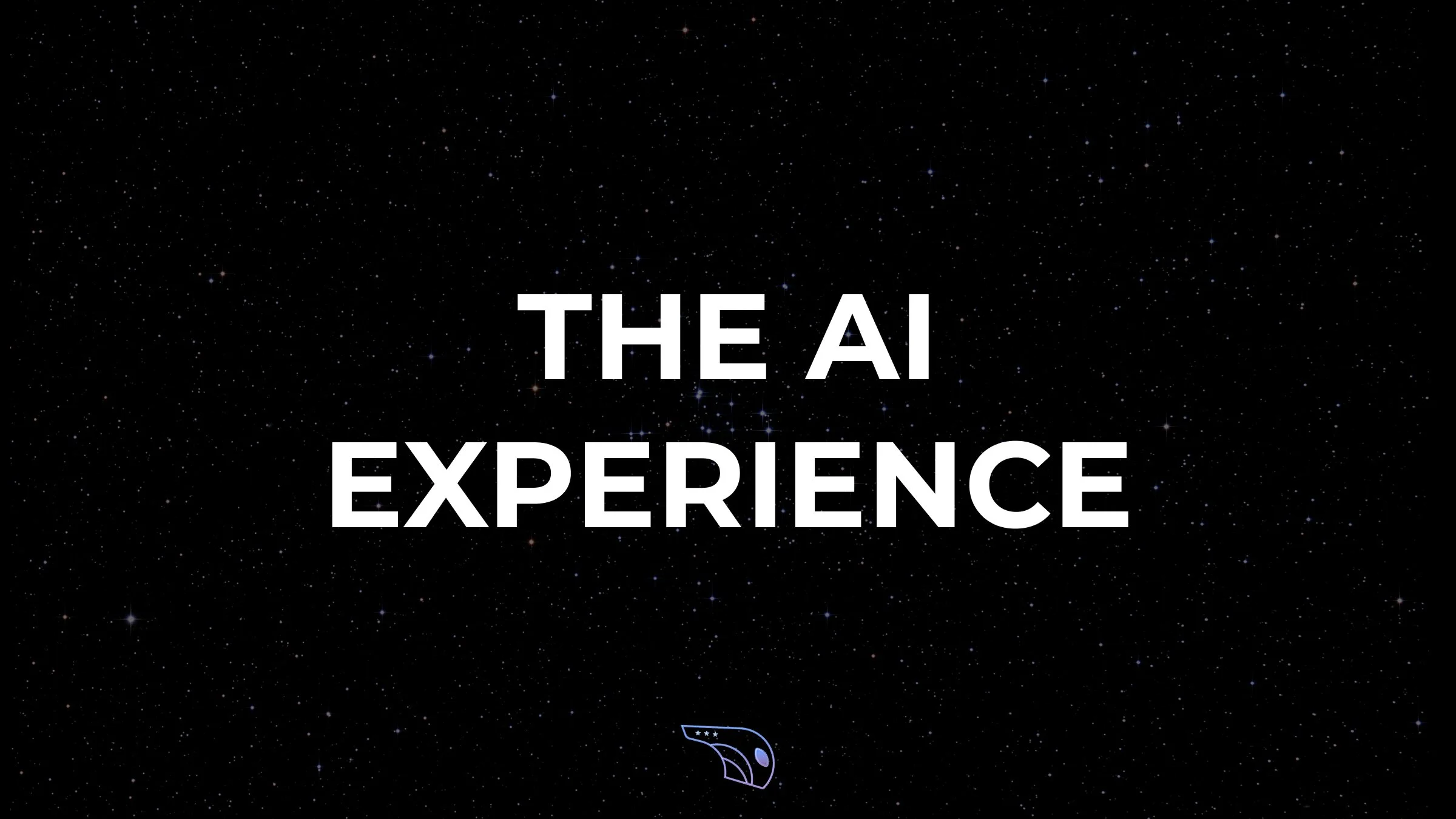 The AI Experience