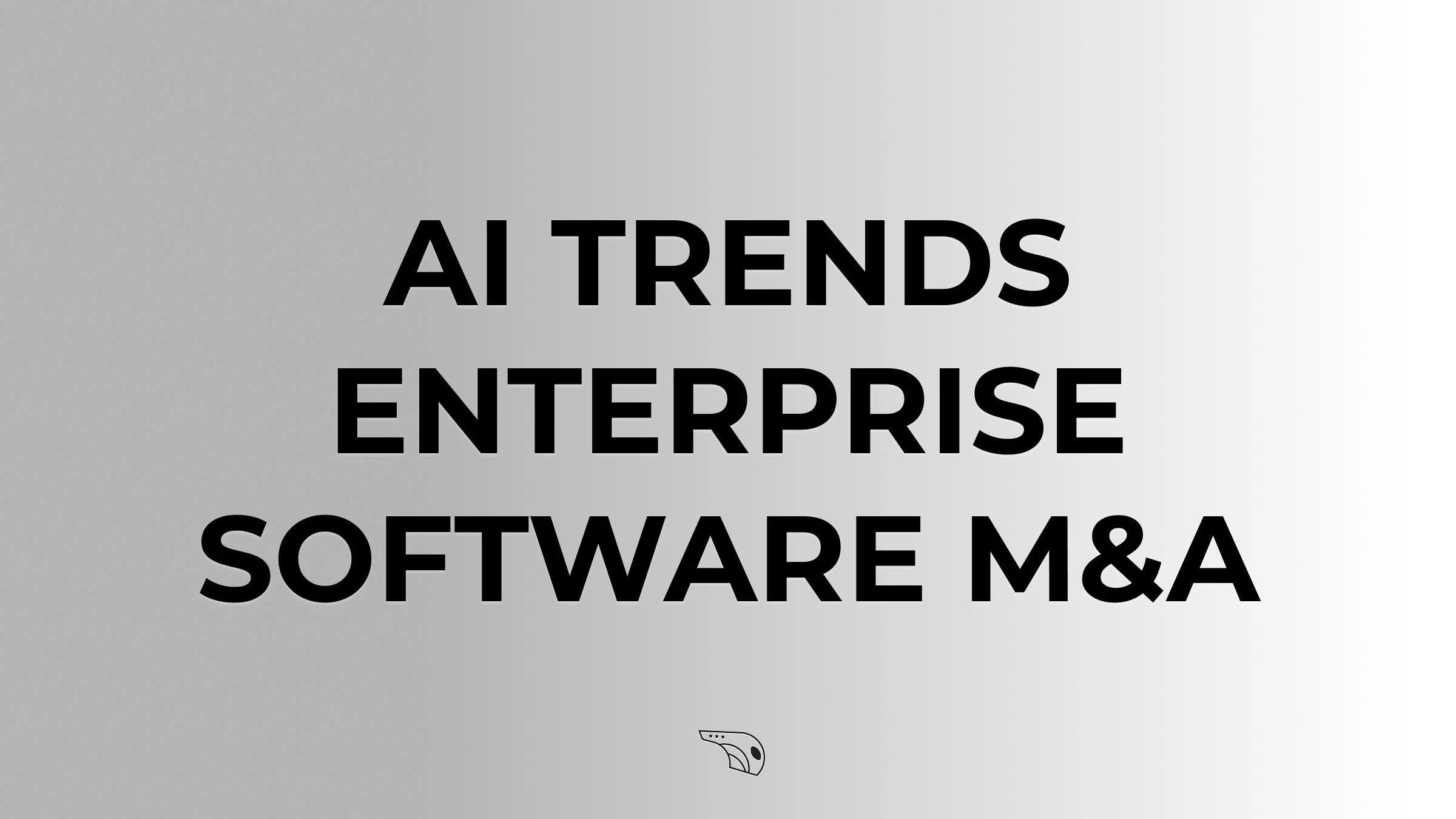 AI Trends in Enterprise Software M&amp;A