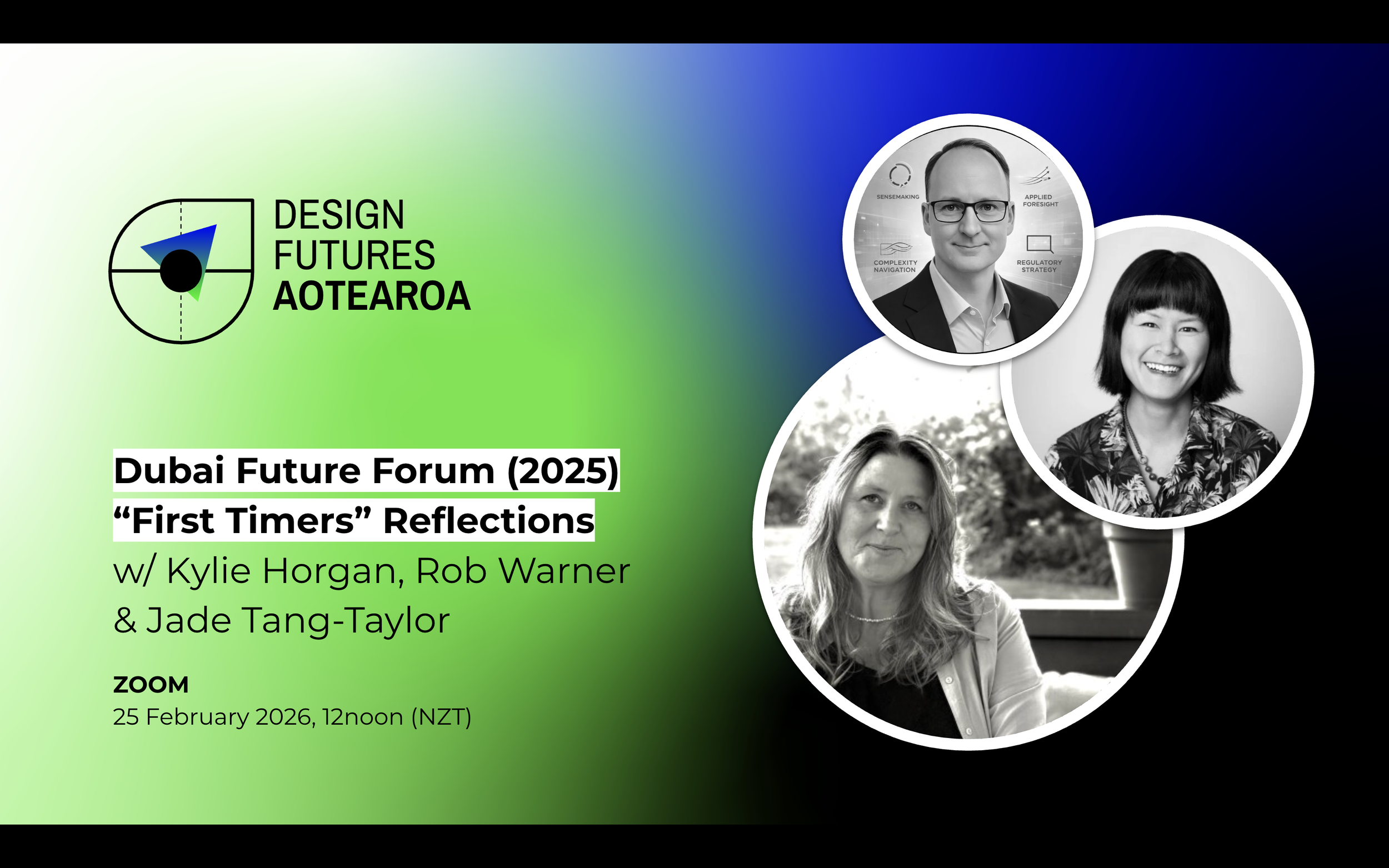 Dubai Futures Forum (2025) “First Timers” reflections with Kylie Horgan, Rob Warner &amp; Jade Tang-Taylor