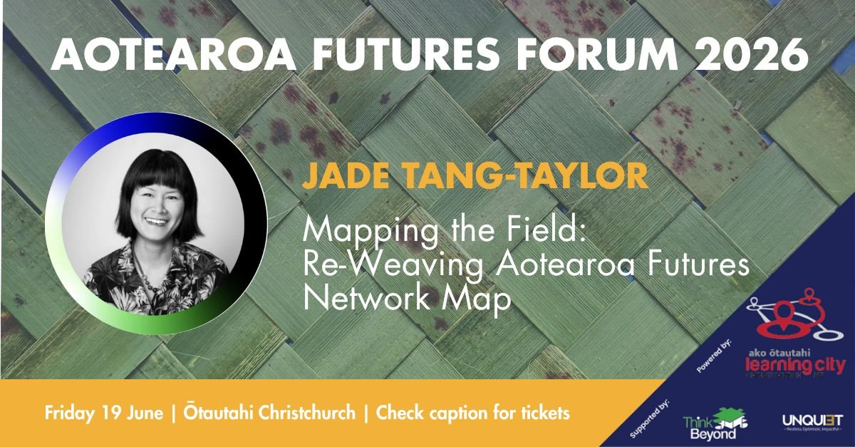 Aotearoa Futures Forum 2026 (Workshop Session: Re-weaving Aotearoa Futures Network Map)