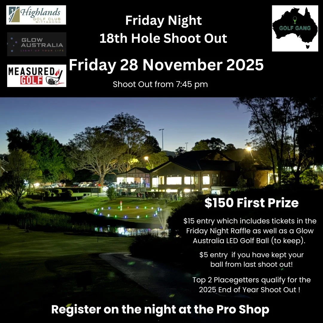 Well next Friday 28 November is your last chance to qualify for the final of the 2025 Friday Night Shoot Out at The Highlands Golf Club. All our winners and runners up from our monthly qualifiers will battle it out on Friday 19 December to be crowned