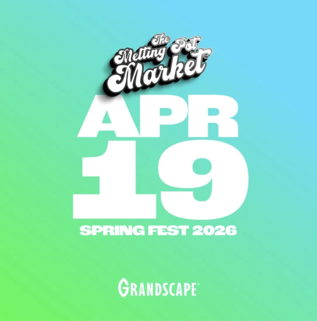 The Melting Pot market At Grandscape (Spring Fest)